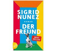 Sigrid Nunez Anette Grube Der Freund: Roman (Tascabile)