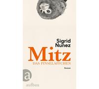 Sigrid Nunez Anette Grube Mitz, das Pinseläffchen: Roman (Tascabile)