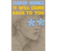Sigrid Nunez It Will Come Back to You (Copertina rigida)