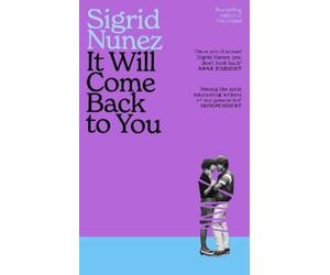 Sigrid Nunez It Will Come Back to You (Copertina rigida)