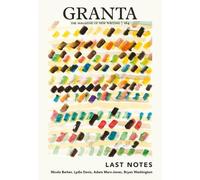 Sigrid Rausing Granta 164: Last Notes (Tascabile)
