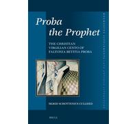 Sigrid Schotten Proba the Prophet: The Christian Virgilian Ce (Copertina rigida)