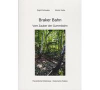 Sigrid Schwabe Moritz Getta Braker Bahn: Vom Zauber der Gummibahn (Tascabile)