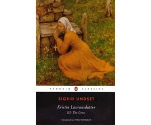 Sigrid Undset Kristin Lavransdatter, III: The Cross (Tascabile)