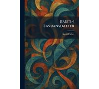 Sigrid Undset Kristin Lavransdatter (Tascabile)