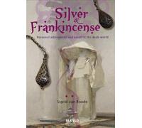Sigrid van Roode Silver and Frankincense (Tascabile)
