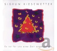 Sigrun Kiesewetter Es Ist für Uns Eine Zeit Angekommen (CD)