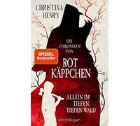 Sigrun Zühlke C Die Chroniken von Rotkäppchen - Allein im tie (Copertina rigida)