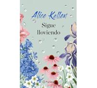 Sigue Lloviendo: Novela / It's Still Raining: A Novel