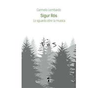 Sigur Rós. Lo sguardo oltre la musica