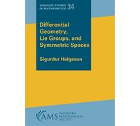 Sigurdur Helgas Differential Geometry, Lie Groups, and Symmetric Spa (Tascabile)