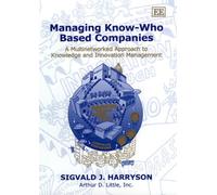 Sigvald J. Harryson Managing Know-Who Based Companies (Copertina rigida)