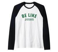 Sii Come Gesù. Fede Cristiana Maglia con Maniche Raglan