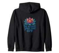 Sii Dove Sono i Tuoi Piedi, Fiore di Loto, Mindfulness Design Felpa con Cappuccio