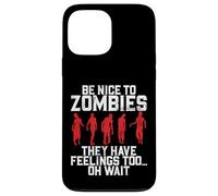 Sii gentile con gli zombi, hanno anche sentimenti Oh Aspetta Zombie Custodia per iPhone 13 Pro Max