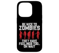 Sii gentile con gli zombi, hanno anche sentimenti Oh Aspetta Zombie Custodia per iPhone 14 Pro