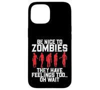 Sii gentile con gli zombi, hanno anche sentimenti Oh Aspetta Zombie Custodia per iPhone 15