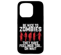 Sii gentile con gli zombi, hanno anche sentimenti Oh Aspetta Zombie Custodia per iPhone 15 Pro