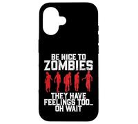 Sii gentile con gli zombi, hanno anche sentimenti Oh Aspetta Zombie Custodia per iPhone 16