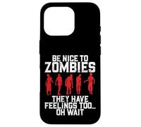 Sii gentile con gli zombi, hanno anche sentimenti Oh Aspetta Zombie Custodia per iPhone 16 Pro
