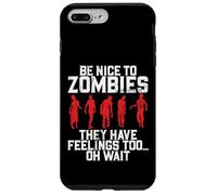 Sii gentile con gli zombi, hanno anche sentimenti Oh Aspetta Zombie Custodia per iPhone 7 Plus/8 Plus