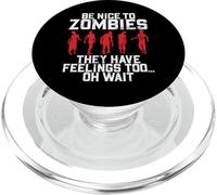 Sii gentile con gli zombi, hanno anche sentimenti Oh Aspetta Zombie PopSockets PopGrip per MagSafe