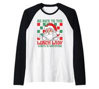 Sii Gentile con la Cuoca, Babbo Natale Guarda Maglia con Maniche Raglan