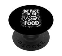 Sii gentile con me Cucino il tuo chef alimentare PopSockets PopGrip Adesivo