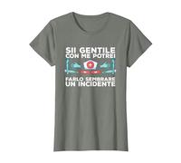 Sii Gentile con Me Potrei Farlo Sembrare Un Incidente Maglietta