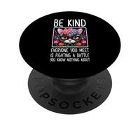 Sii gentile Tutti quelli che incontri stanno combattendo una PopSockets PopGrip Adesivo