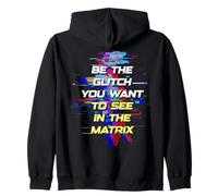 Sii Il Glitch Che Vuoi Vedere in Matrix Felpa con Cappuccio