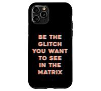 Sii il Glitch che vuoi vedere nella matrice Custodia per iPhone 11 Pro