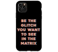 Sii il Glitch che vuoi vedere nella matrice Custodia per iPhone 11 Pro Max