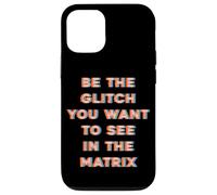 Sii il Glitch che vuoi vedere nella matrice Custodia per iPhone 12/12 Pro