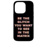Sii il Glitch che vuoi vedere nella matrice Custodia per iPhone 14 Pro
