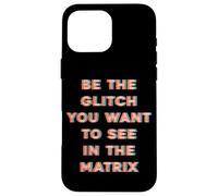 Sii il Glitch che vuoi vedere nella matrice Custodia per iPhone 16 Pro Max