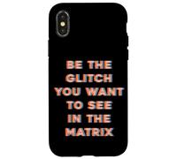 Sii il Glitch che vuoi vedere nella matrice Custodia per iPhone X/XS