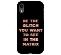 Sii il Glitch che vuoi vedere nella matrice Custodia per iPhone XR