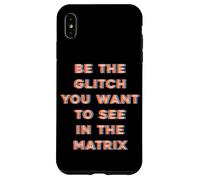 Sii il Glitch che vuoi vedere nella matrice Custodia per iPhone XS Max