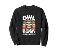Sii Il miglior Insegnante Che Posso Essere Owl Vintage School Spirit Felpa