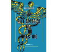 Sii l’artefice del tuo intestino. SIBO