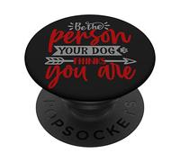 Sii la persona che il tuo cane pensa di essere PopSockets PopGrip Adesivo