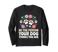 Sii La Persona Che Il Tuo Cane Pensa Tu Sia Amante Dei Cani Maglia a Manica