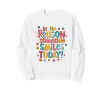 Sii la Ragione per Cui Qualcuno sorride Oggi Feel-Good Kindness Retro Felpa