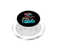 Sii la ragione per cui qualcuno sorride oggi Gentile ispirazione PopSockets PopGrip per MagSafe