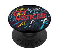 Sii memorabile con Get Noticed Saying PopSockets PopGrip Adesivo