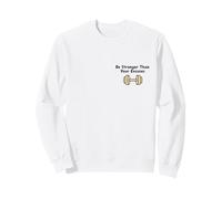 Sii più Forte delle tue Scuse Felpa