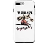 Sii positivo No Lumaca Humor I'm Still Here Custodia per iPhone 7 Plus/8 Plus