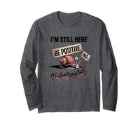 Sii positivo No Lumaca Humor I'm Still Here Maglia a Manica