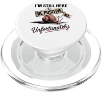 Sii positivo No Lumaca Humor I'm Still Here PopSockets PopGrip per MagSafe